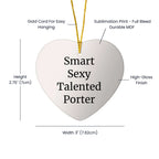 Smart Sexy Talented Porter Heart Ornament Gifts from Family for Christmas