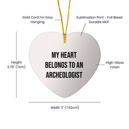 Archeologist Heart Ornament  - 'My Heart Belongs To An Archeologist' - Mallard Moon Gift Shop
