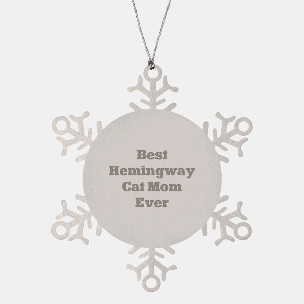 Hemingway Cat Mom Gifts, Snowflake Ornament, 'Best Hemingway Cat Mom Ever', Funny Christmas Unique Gifts from Women to Hemingway Cat Lovers, Gifts for Men, Snowflake Decorations