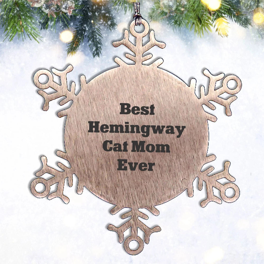 Hemingway Cat Mom Gifts, Snowflake Ornament, 'Best Hemingway Cat Mom Ever', Funny Christmas Unique Gifts from Women to Hemingway Cat Lovers, Gifts for Men, Snowflake Decorations