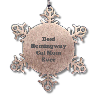 Hemingway Cat Mom Gifts, Snowflake Ornament, 'Best Hemingway Cat Mom Ever', Funny Christmas Unique Gifts from Women to Hemingway Cat Lovers, Gifts for Men, Snowflake Decorations