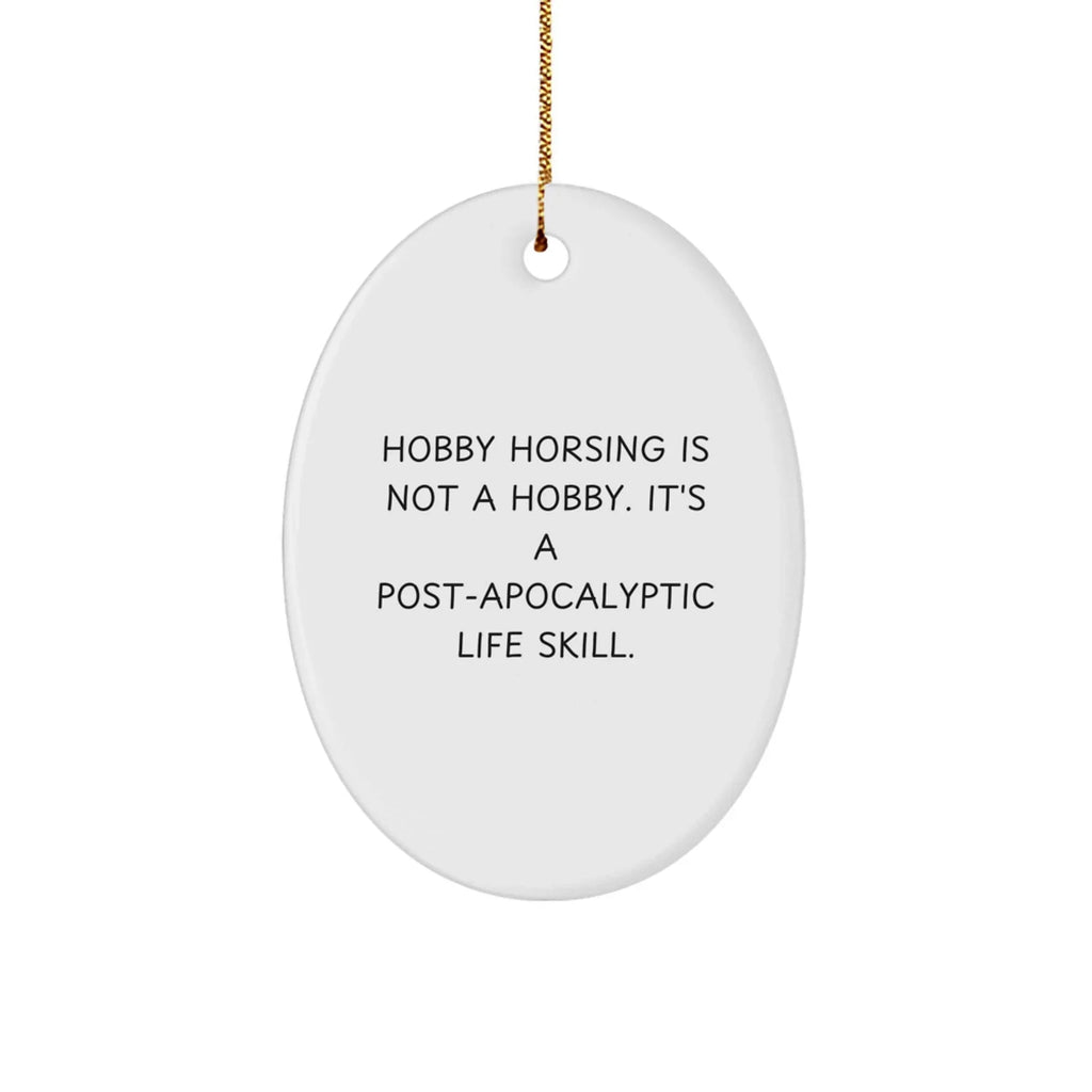 Hobby Horsing Christmas Oval Ornament with Inspirational Quote
