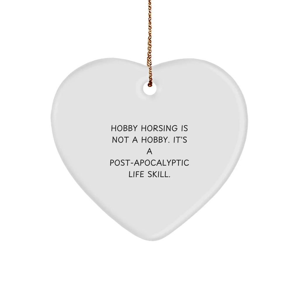 Hobby Horsing Gifts from Friends for Hobby Horsing Enthusiasts, Funny Heart Ornament for Christmas