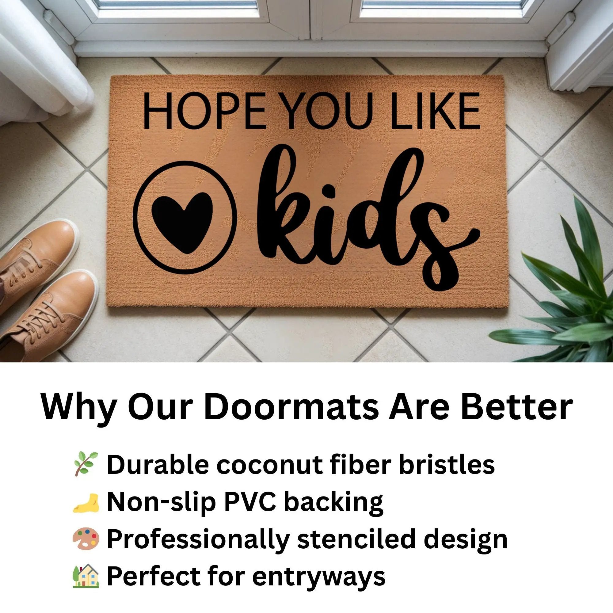 Funny Family Doormat – “Hope You Like Kids” | Coir Welcome Mat with Heart Design | Family Home Entryway Décor | Perfect Gift for Parents