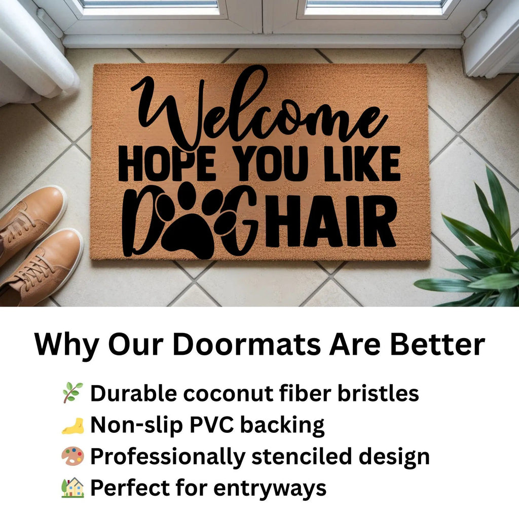 Funny Dog Lover Doormat – “Welcome Hope You Like Dog Hair” | Coir Welcome Mat with Paw Print | Gift for Dog Owners, Pet Homes & Dog Moms