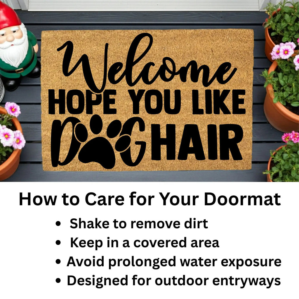 Funny Hope You Like Dog Hair Natural Coir Welcome Mat