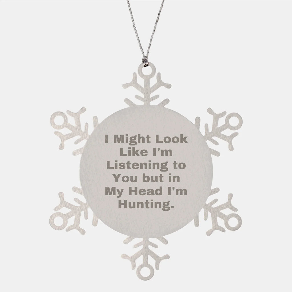 Hunting Humor Snowflake Ornament, Funny Gifts from Friends for Hunting Lovers, Unique Christmas Memorable Present