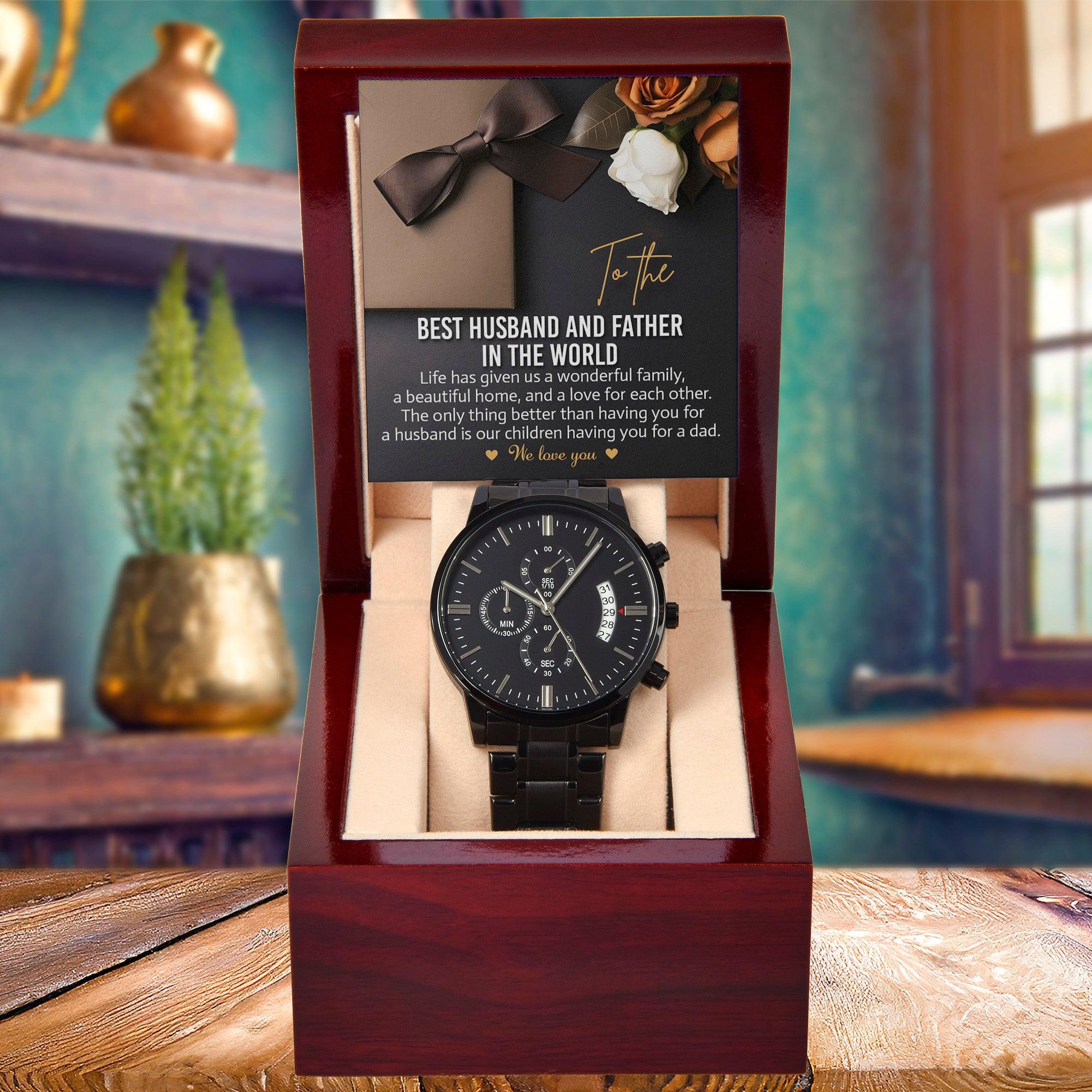 To the Best Husband and Father Life Has Given Us a Wonderful Family Black Chronograph Watch - Mallard Moon Gift Shop