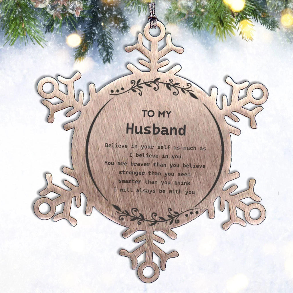 Husband Snowflake Ornament - You are braver than you believe, stronger than you seem, Inspirational Birthday, Christmas Gifts