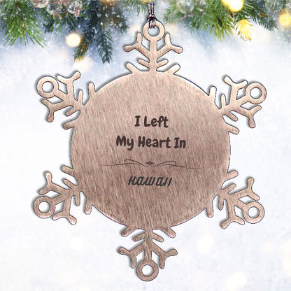 I Left My Heart In Hawaii Gifts, Meaningful Hawaii State for Friends, Men, Women. Snowflake Ornament for Hawaii People