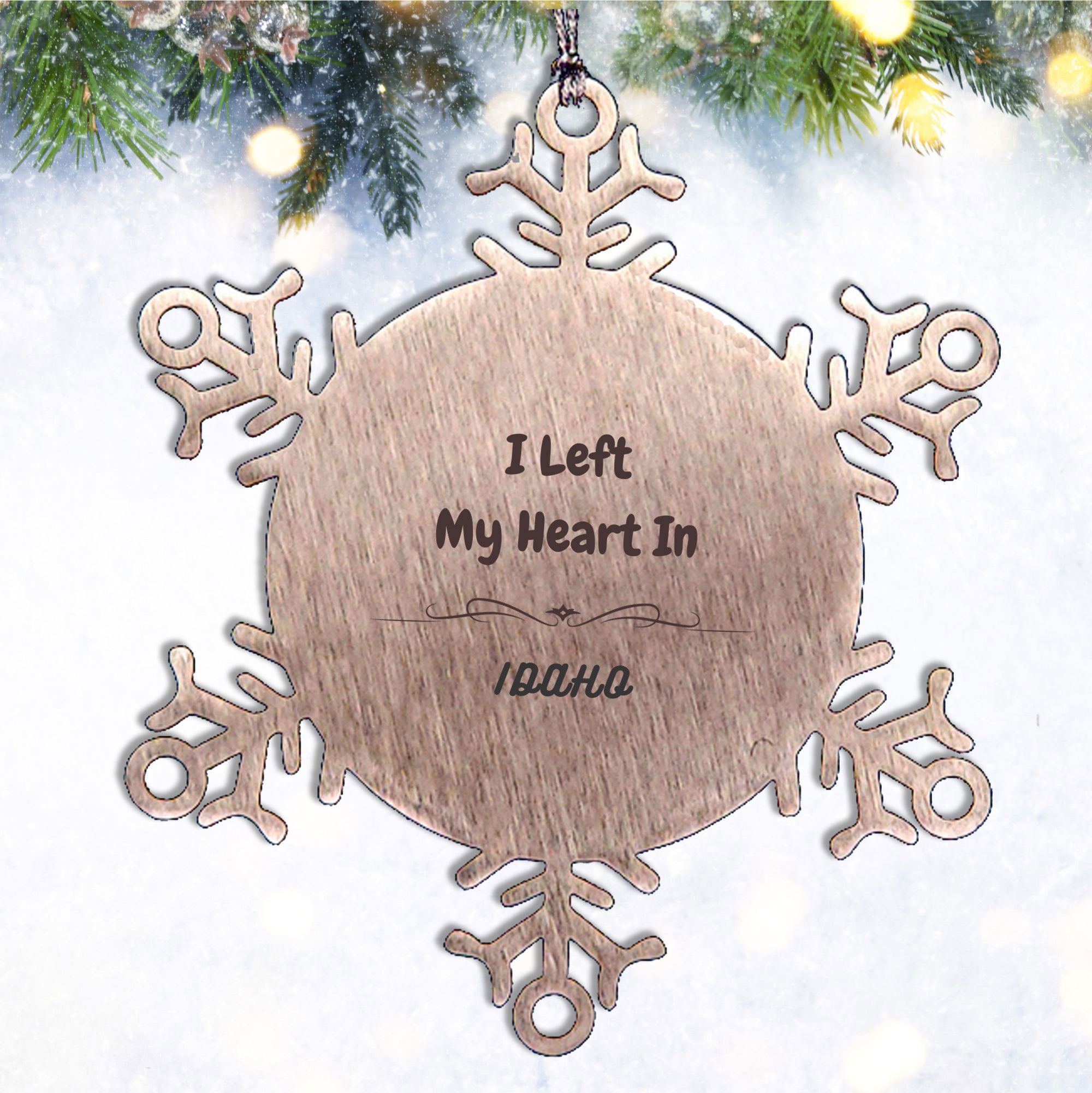 I Left My Heart In Idaho Gifts, Meaningful Idaho State for Friends, Men, Women. Snowflake Ornament for Idaho People