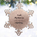 I Left My Heart In Wyoming Snowflake Ornament Christmas Gifts