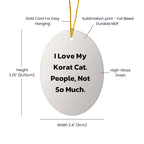 I Love My Korat Cat Gifts from Friends - Oval Ornament for Christmas