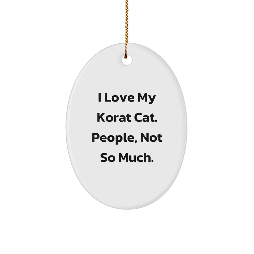 I Love My Korat Cat Gifts from Friends - Oval Ornament for Christmas