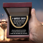 Gift for Him, I Miss You - Cuban Chain Necklace