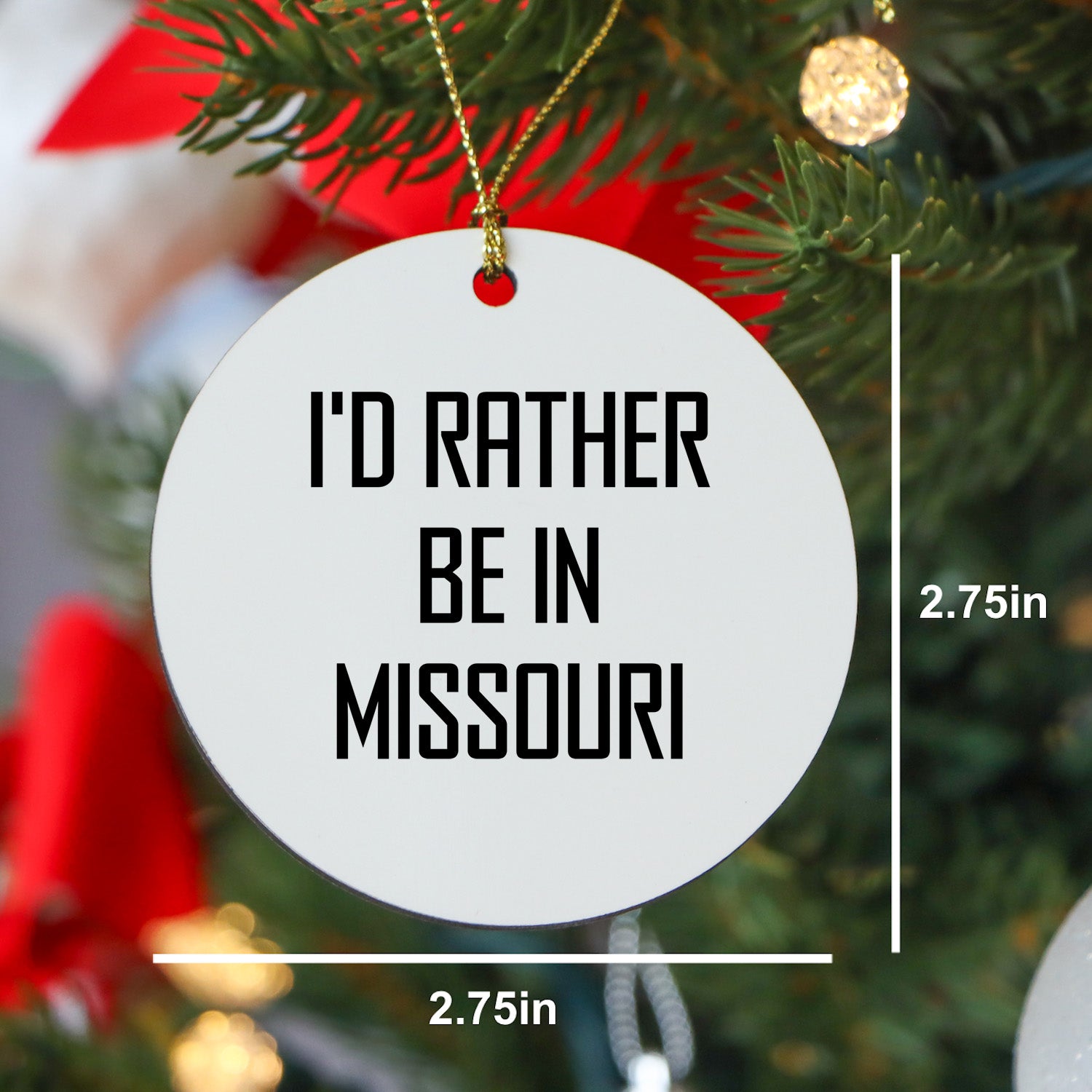 I'd Rather Be In Missouri Circle Ornament, Funny Gift for Friends and Family from Missouri, Christmas Decoration