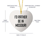 I'd Rather Be In Missouri Heart Ornament, Funny Missouri Gifts for Christmas