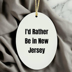 I'd Rather Be In New Jersey Oval Ornament Christmas Gifts