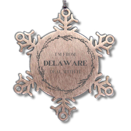 I'm from Delaware, Deal with it, Proud Delaware State Snowflake Ornament Gift Idea