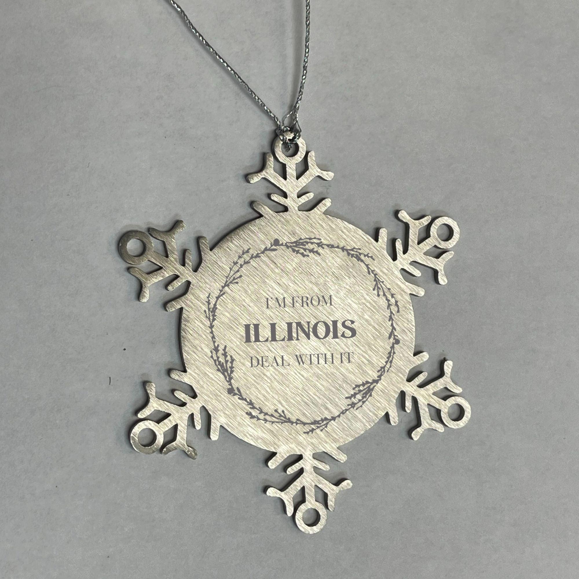 I'm from Illinois, Deal with it, Proud Illinois State Ornament Snowflake Ornament Gift Idea
