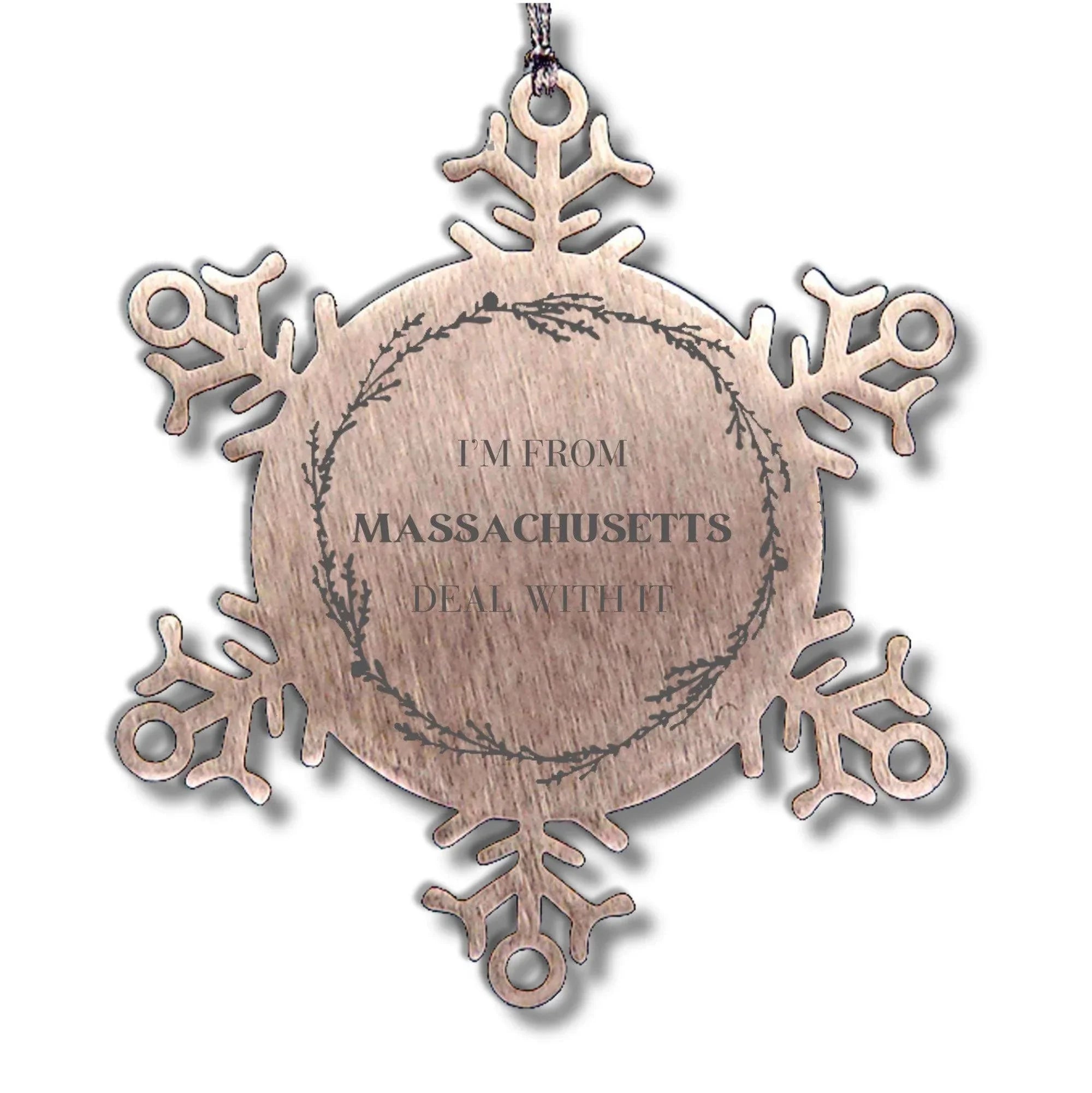 I'm from Massachusetts, Deal with it, Massachusetts Snowflake Ornament Gift Idea,