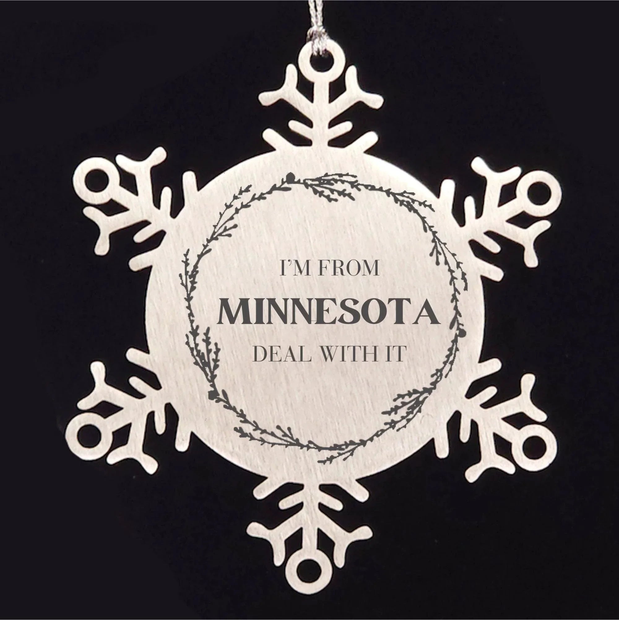 I'm from Minnesota, Deal with it, Proud Minnesota State Steel Snowflake Ornament Christmas Gifts