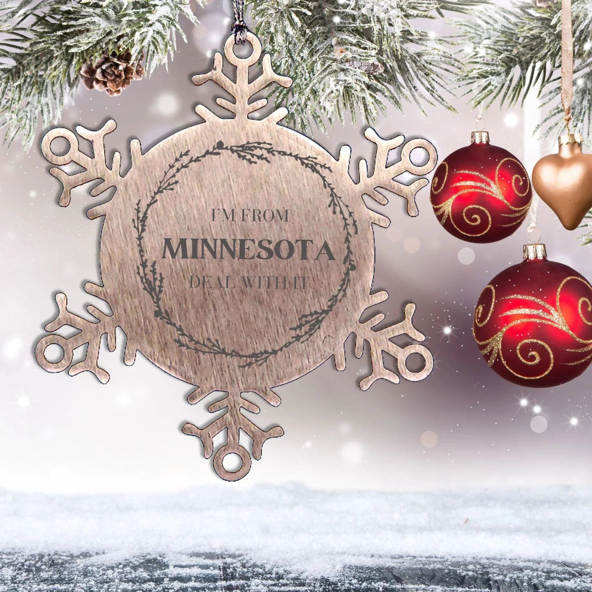 I'm from Minnesota, Deal with it, Proud Minnesota State Steel Snowflake Ornament Christmas Gifts