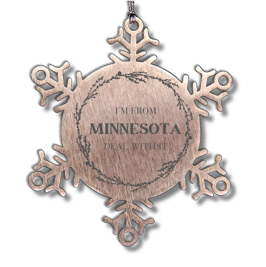 I'm from Minnesota, Deal with it, Proud Minnesota State Steel Snowflake Ornament Christmas Gifts