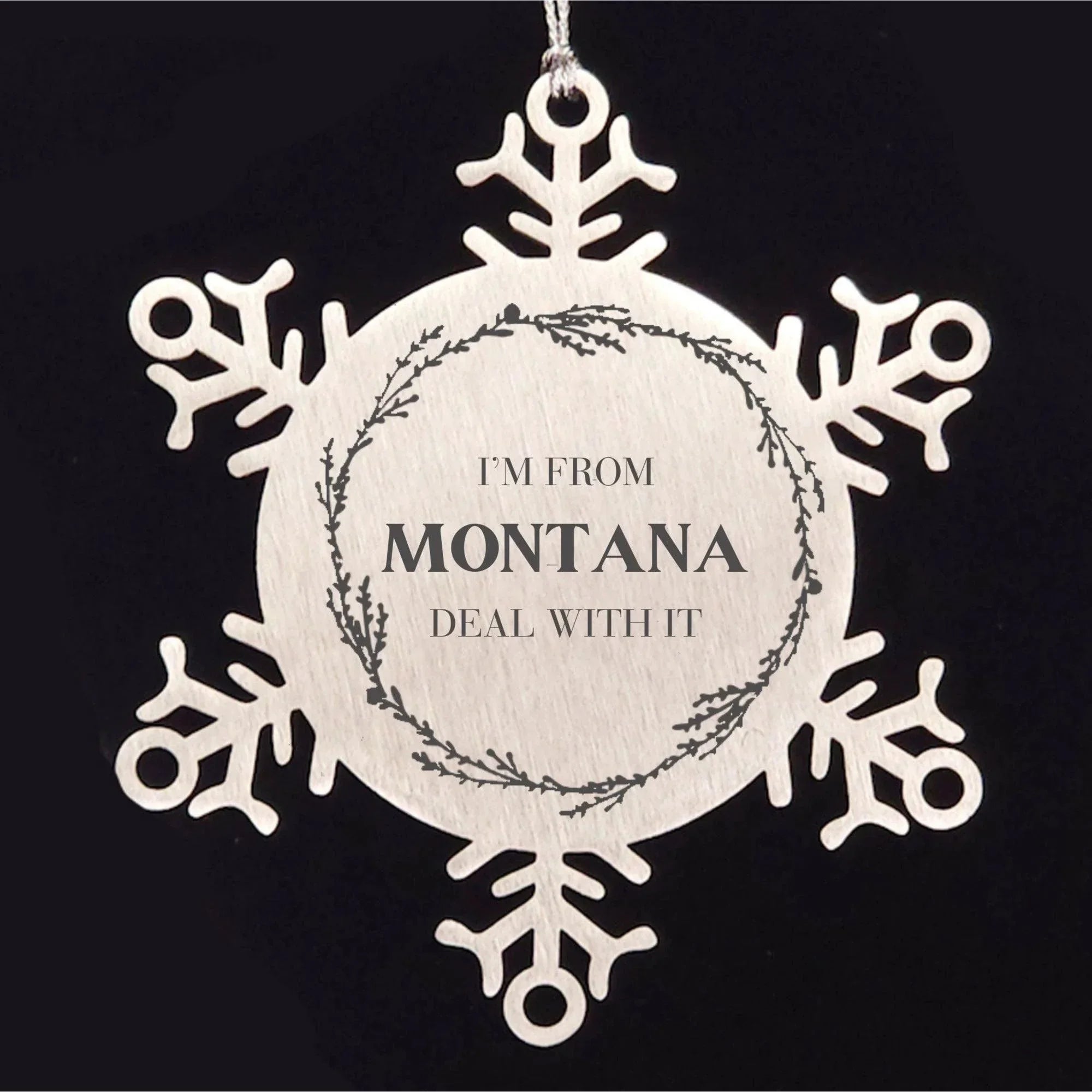 I'm from Montana, Deal with it, Proud Montana State Snowflake Ornament Gifts