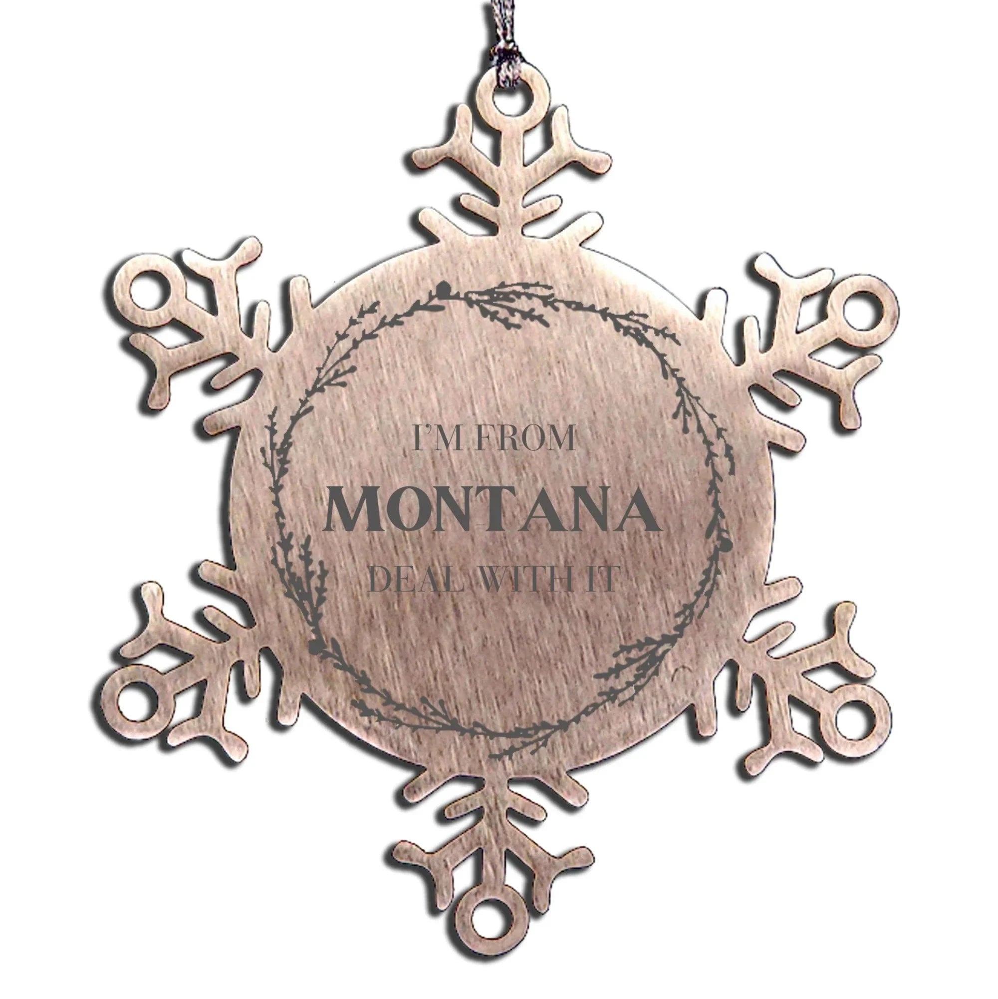 I'm from Montana, Deal with it, Proud Montana State Snowflake Ornament Gifts