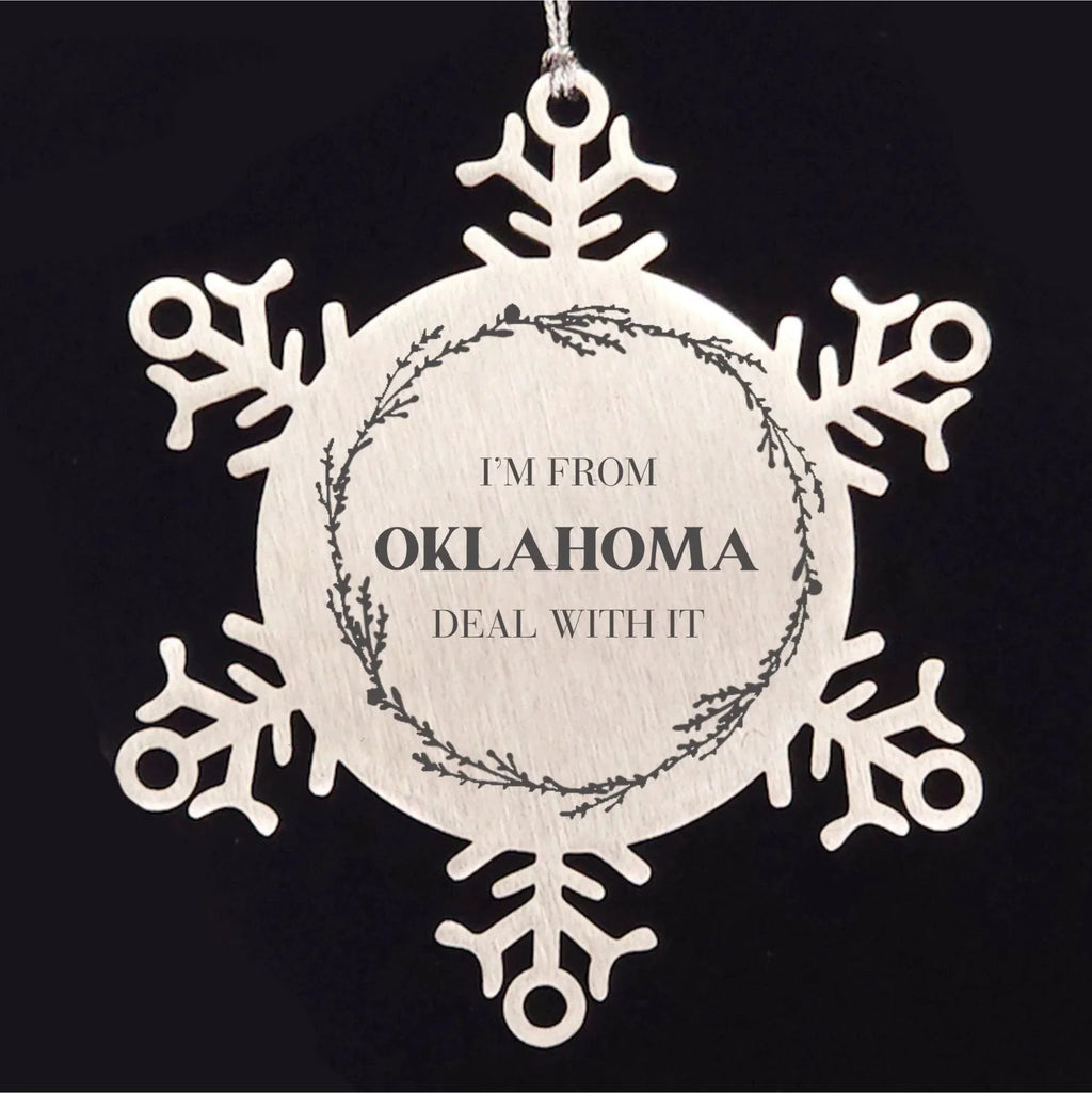 I'm from Oklahoma, Deal with it, Oklahoma Snowflake Ornament Gift Idea