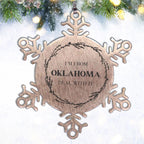 I'm from Oklahoma, Deal with it, Oklahoma Snowflake Ornament Gift Idea