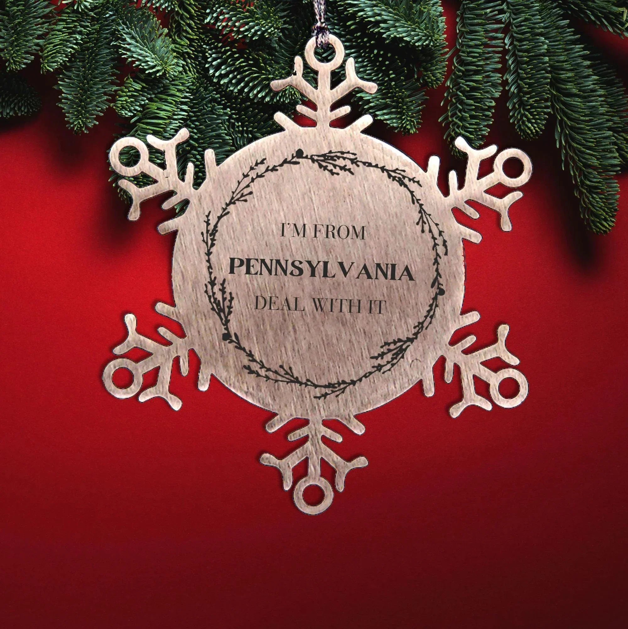 I'm from Pennsylvania, Deal with it, Pennsylvania Snowflake Ornament Gift Idea,