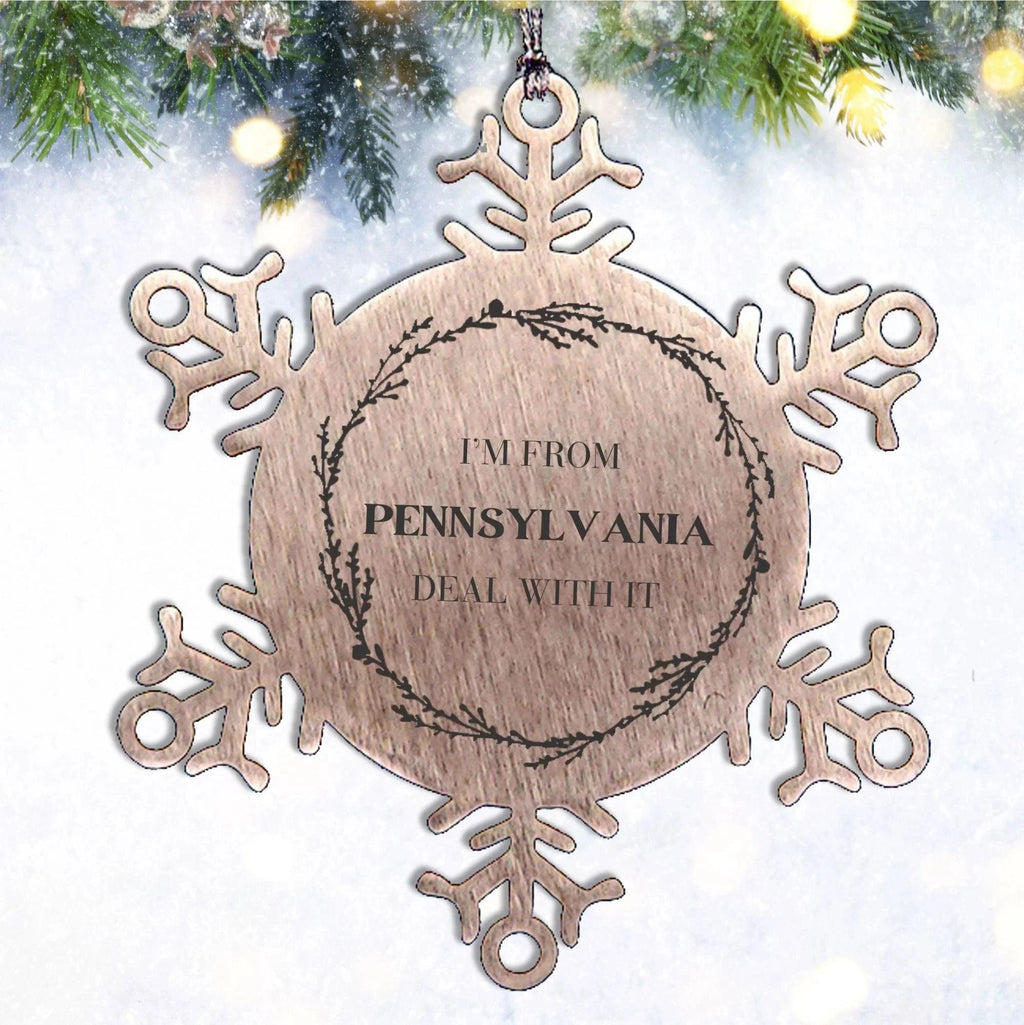 I'm from Pennsylvania, Deal with it, Pennsylvania Snowflake Ornament Gift Idea,