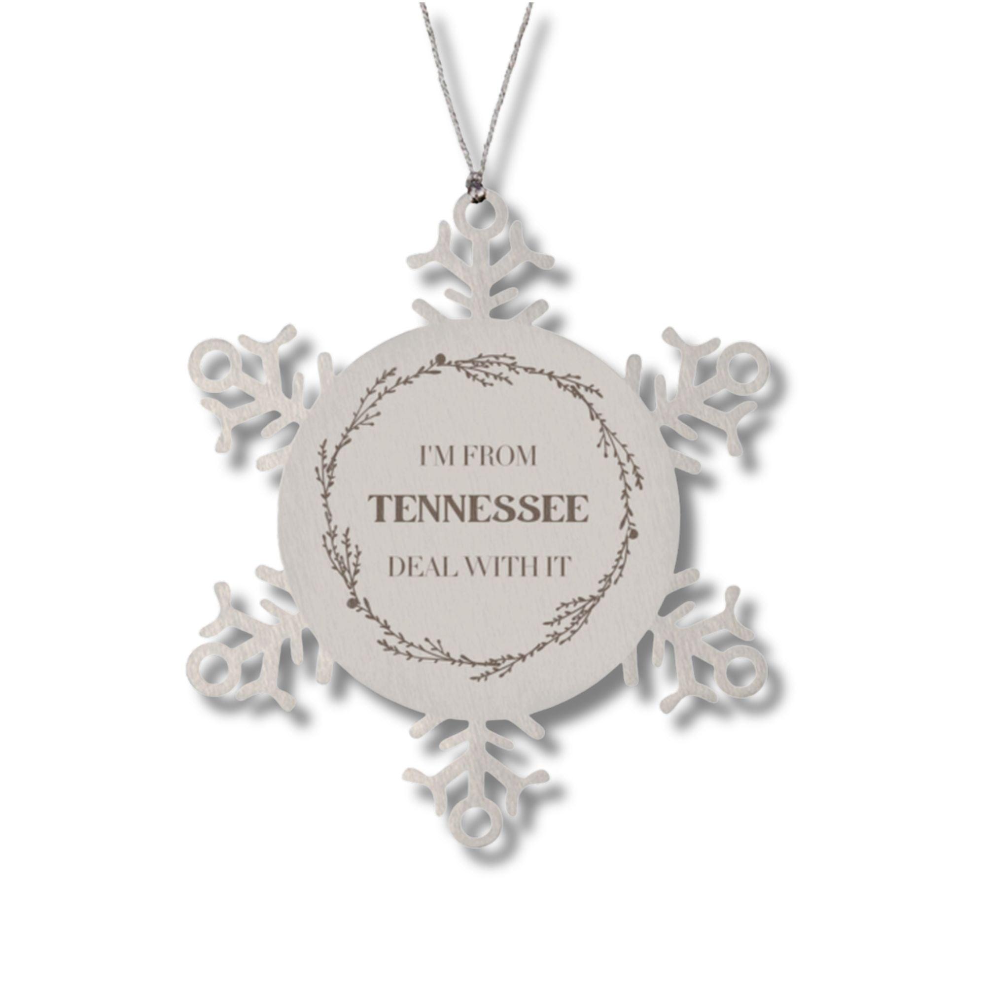 I'm from Tennessee, Deal with it, Proud Tennessee State Ornament Gifts, Tennessee Snowflake Ornament Gift Idea, Christmas Gifts for Tennessee People, Coworkers, Colleague