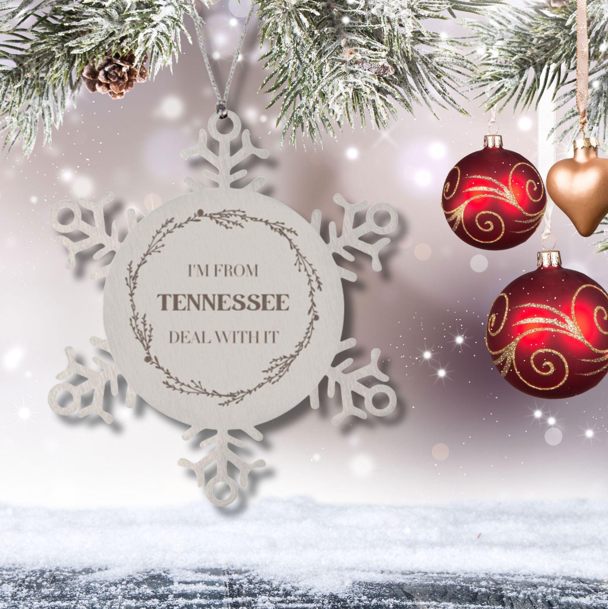 I'm from Tennessee, Deal with it, Proud Tennessee State Ornament Gifts, Tennessee Snowflake Ornament Gift Idea, Christmas Gifts for Tennessee People, Coworkers, Colleague