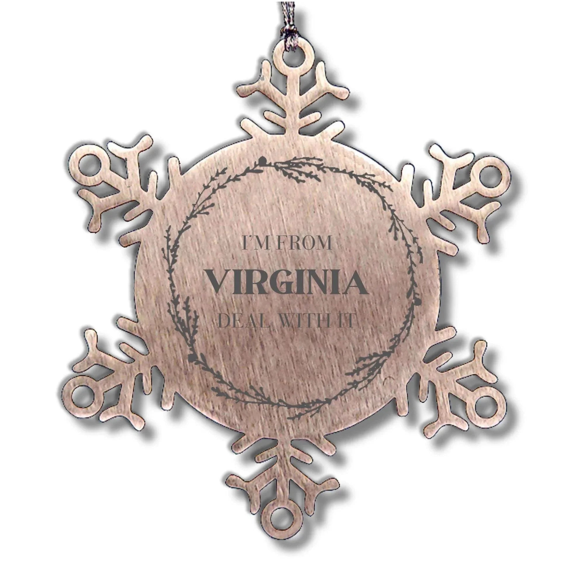 I'm from Virginia, Deal with it, Virginia Snowflake Ornament Gift Idea