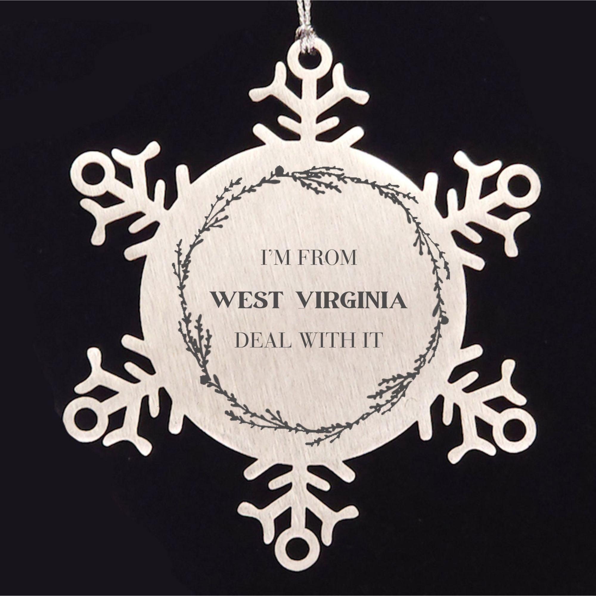 I'm from West Virginia, Deal with it, Proud West Virginia State Ornament Gifts, West Virginia Snowflake Ornament Gift Idea, Christmas Gifts for West Virginia People, Coworkers, Colleague