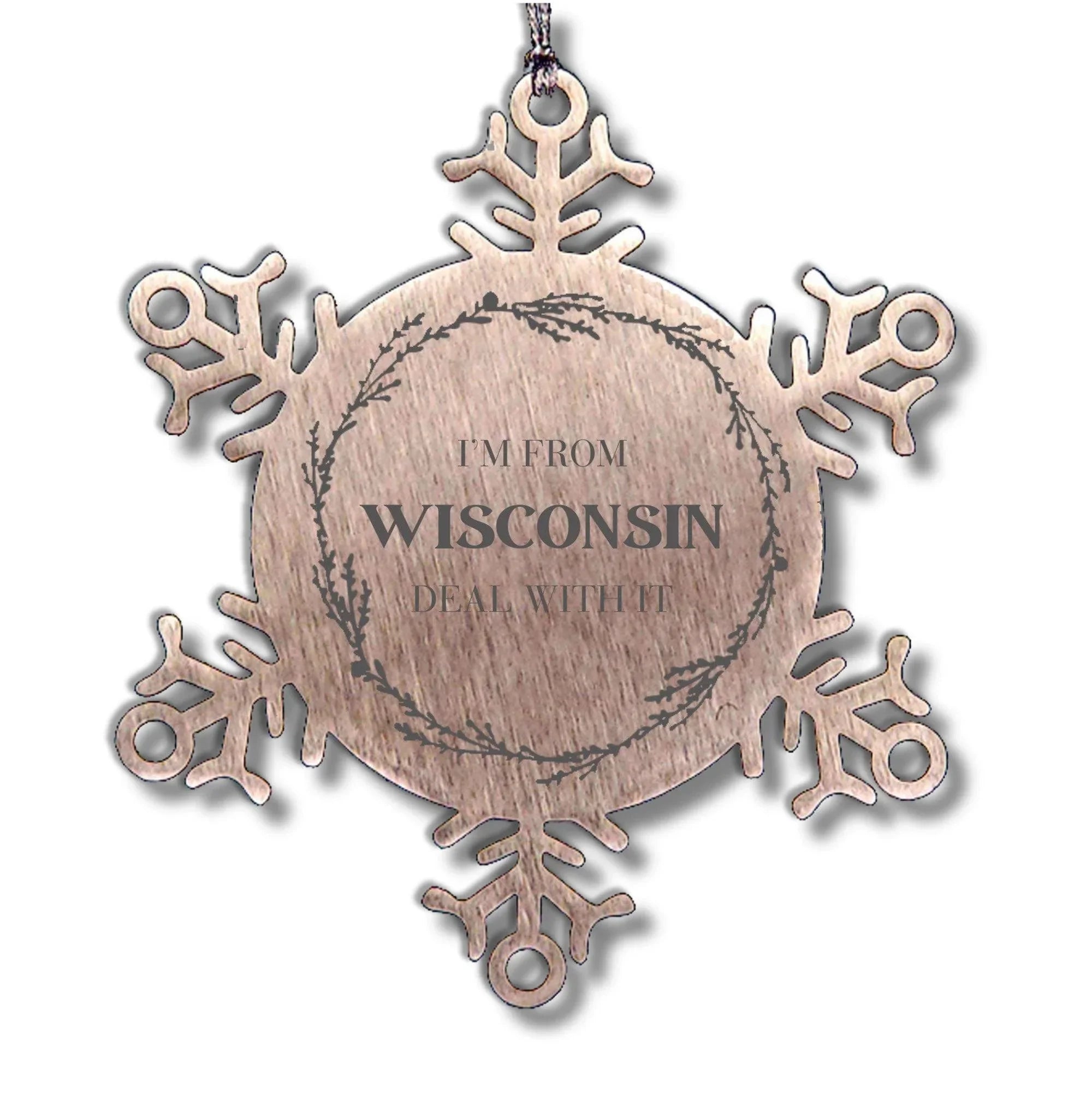 I'm from Wisconsin, Deal with it, Wisconsin Snowflake Ornament Gift Idea,