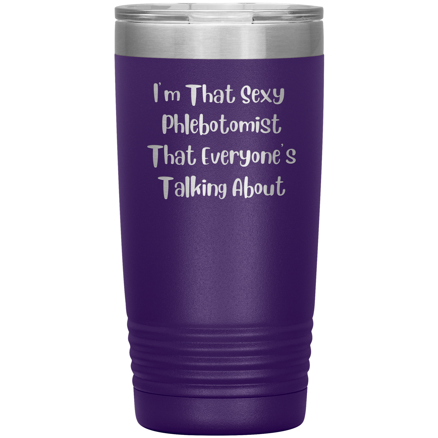 Im_That_Sexy_Phlebotomist_Everyone_20oz_Tumbler_Purple_Mockup.png
