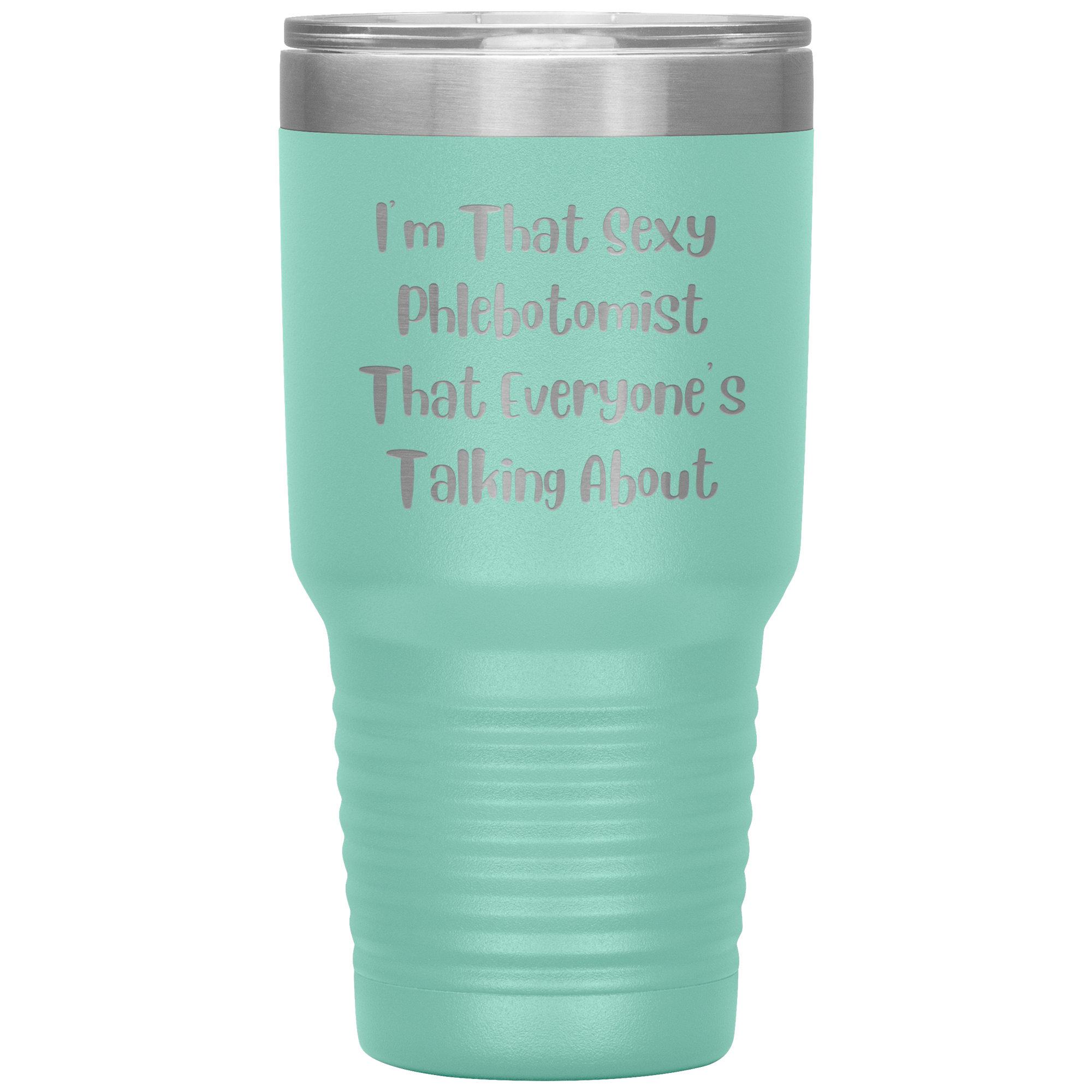I’m That Sexy Phlebotomist Everyone’s Talking About – Stainless Steel Polar Tumbler 30oz