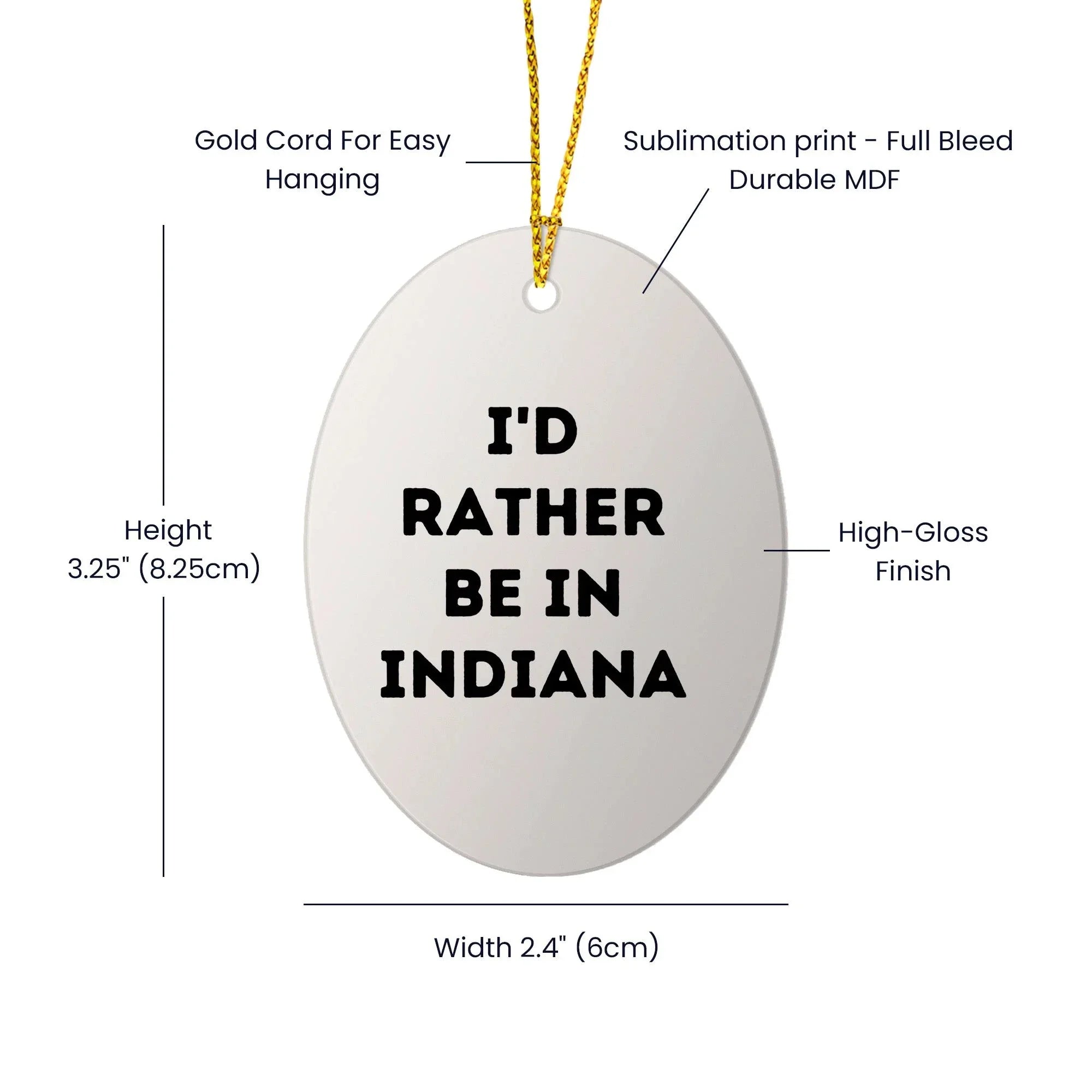 Indiana Gifts: 'I'd Rather Be in Indiana' Oval Ornament, Funny Quote Gifts for Friends, Family, and Coworkers, Christmas Unique Gifts