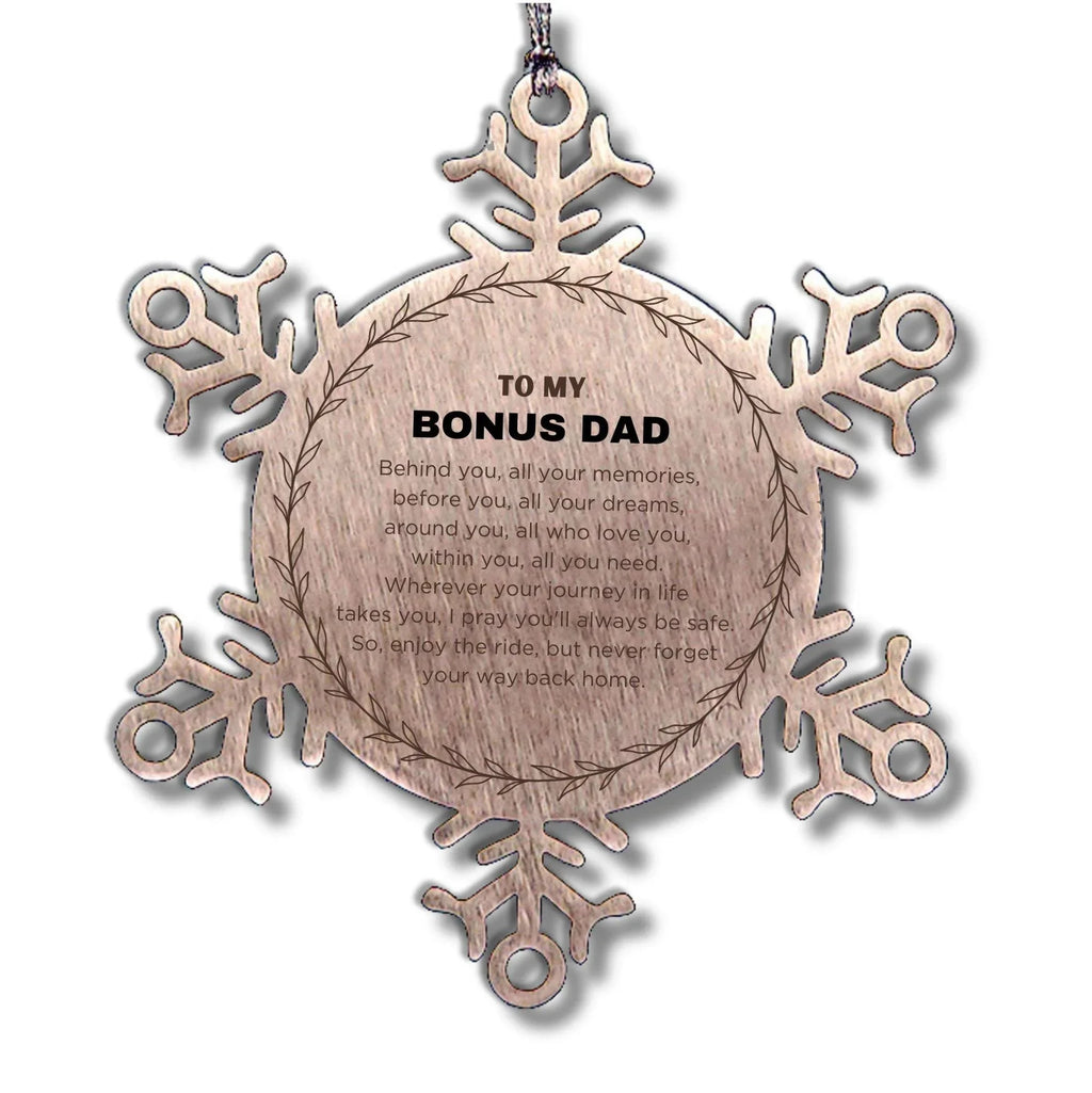Inspirational Bonus Dad Snowflake Engraved Ornament - Behind you, all your Memories, Before you, all your Dreams - Birthday, Christmas Holiday Gifts