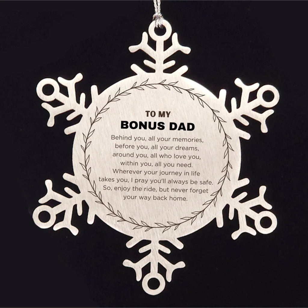 Inspirational Bonus Dad Snowflake Engraved Ornament - Behind you, all your Memories, Before you, all your Dreams - Birthday, Christmas Holiday Gifts