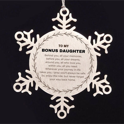 Inspirational Bonus Daughter Snowflake Ornament Sen - Behind you, all your Memories, Before you, all your Dreams - Birthday, Christmas Holiday Gifts