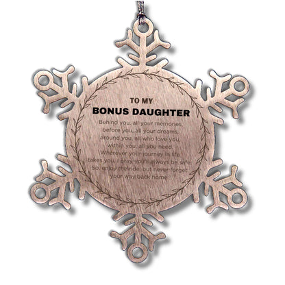 Inspirational Bonus Daughter Snowflake Ornament Sen - Behind you, all your Memories, Before you, all your Dreams - Birthday, Christmas Holiday Gifts