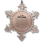 Inspirational Brother Snowflake Ornament - Behind you, all your Memories, Before you, all your Dreams - Birthday, Christmas Holiday Gifts