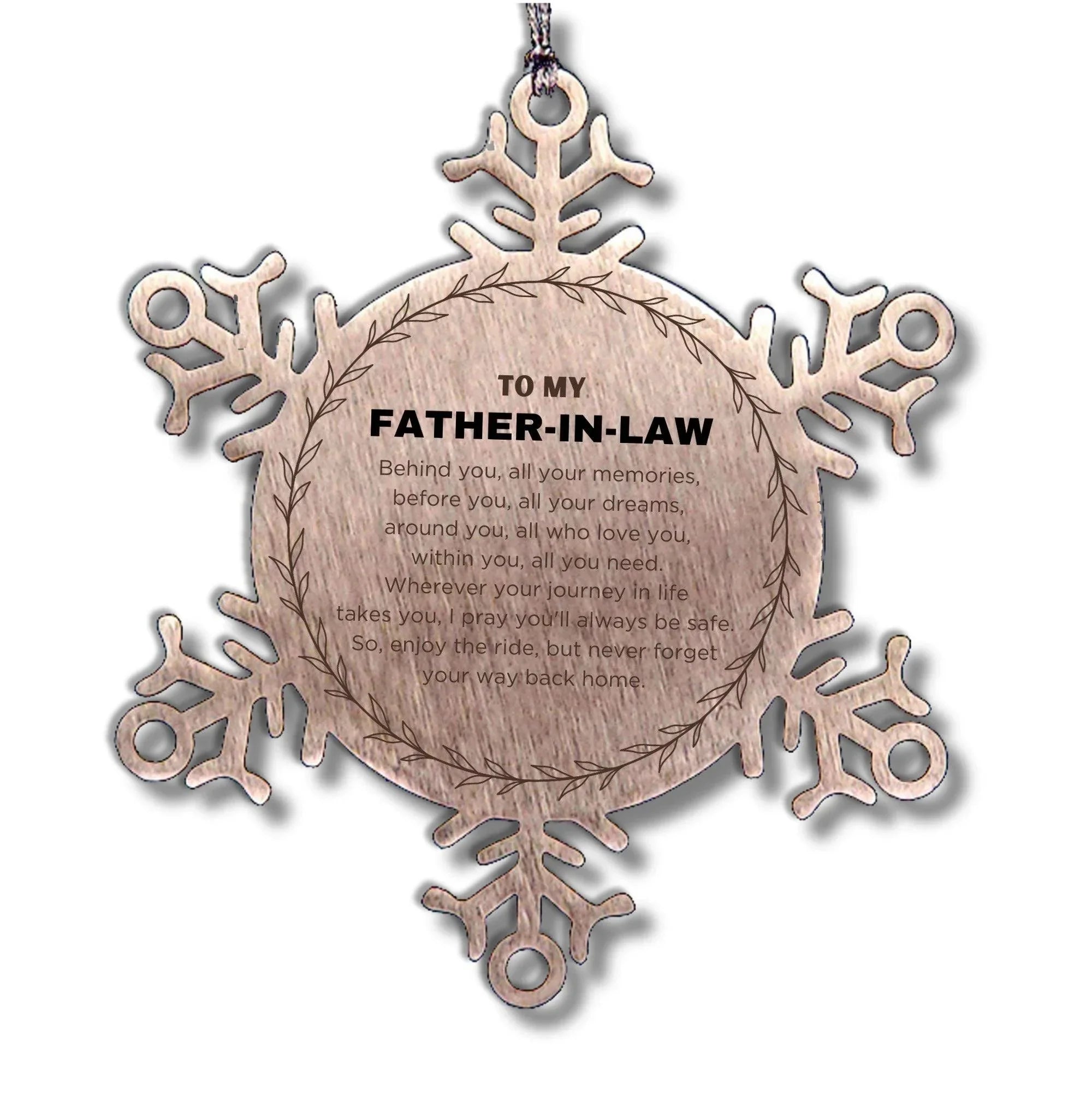Inspirational Father-In-Law Snowflake Ornament, Behind you, all your Memories, Before you, all your Dreams - Birthday, Christmas Holiday Gifts