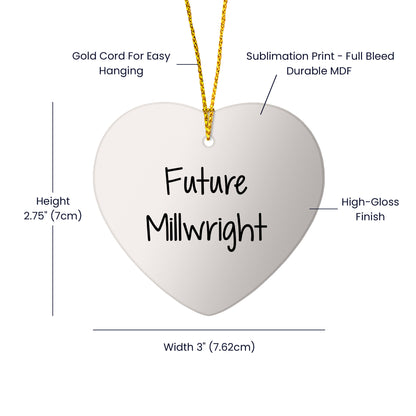 Inspirational Future Millwright Gifts from Family - Christmas Heart Ornament for Men, Friends, Coworkers