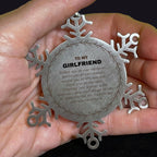 Inspirational Girlfriend Snowflake Ornament - Behind you, all your Memories, Before you, all your Dreams - Birthday, Christmas Holiday Gifts